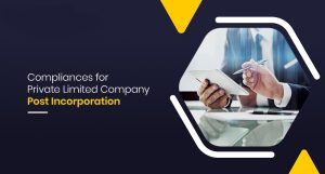 Mandatory Post-Incorporation Compliance for a Private Limited Company by IConnect