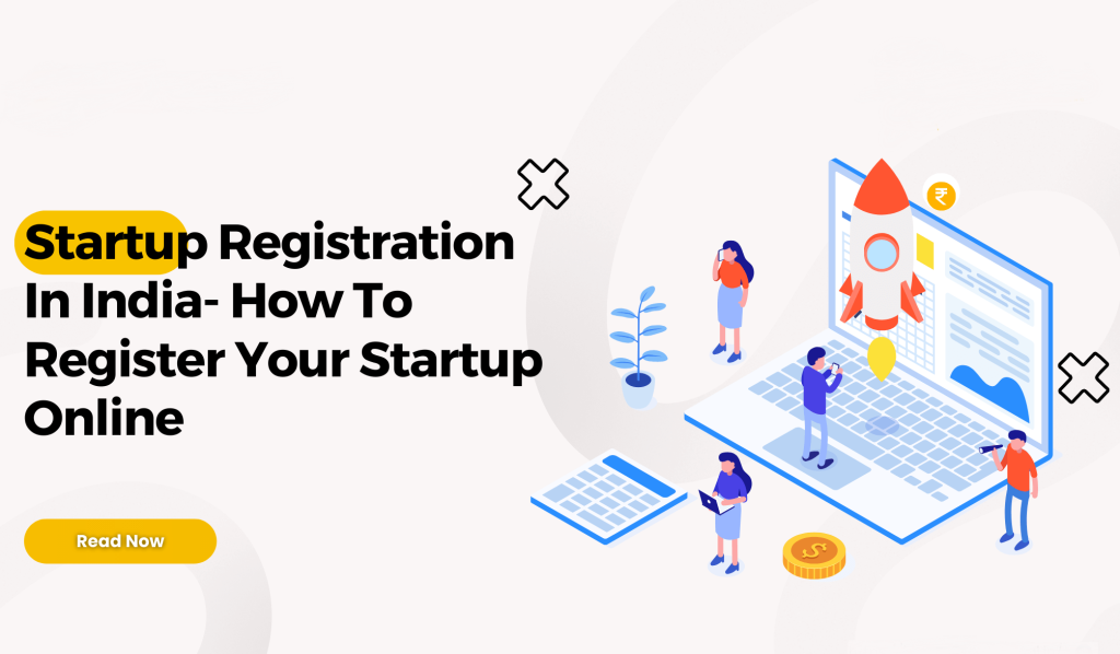 5 Key Steps to Register Your Company in India: A Complete Guide for Startups